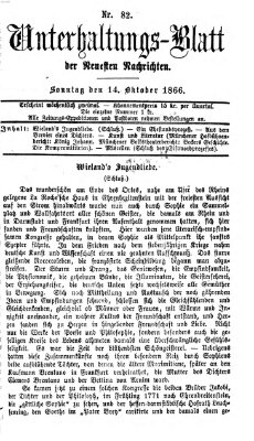 Neueste Nachrichten aus dem Gebiete der Politik. Unterhaltungs-Blatt der Neuesten Nachrichten (Münchner neueste Nachrichten) Sonntag 14. Oktober 1866