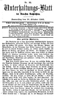 Neueste Nachrichten aus dem Gebiete der Politik. Unterhaltungs-Blatt der Neuesten Nachrichten (Münchner neueste Nachrichten) Donnerstag 18. Oktober 1866