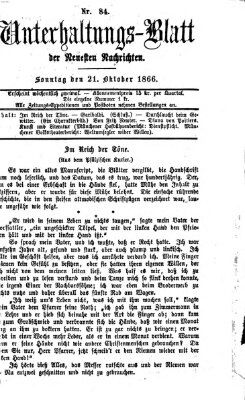 Neueste Nachrichten aus dem Gebiete der Politik. Unterhaltungs-Blatt der Neuesten Nachrichten (Münchner neueste Nachrichten) Sonntag 21. Oktober 1866