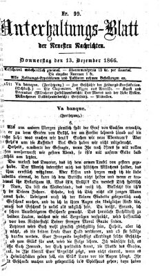 Neueste Nachrichten aus dem Gebiete der Politik. Unterhaltungs-Blatt der Neuesten Nachrichten (Münchner neueste Nachrichten) Donnerstag 13. Dezember 1866