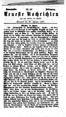 Neueste Nachrichten aus dem Gebiete der Politik (Münchner neueste Nachrichten) Mittwoch 30. Januar 1867