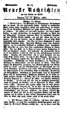 Neueste Nachrichten aus dem Gebiete der Politik (Münchner neueste Nachrichten) Dienstag 19. Februar 1867