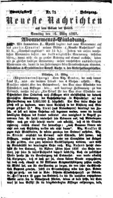 Neueste Nachrichten aus dem Gebiete der Politik (Münchner neueste Nachrichten) Samstag 16. März 1867