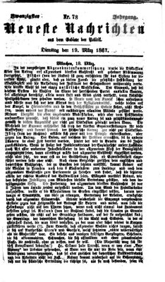 Neueste Nachrichten aus dem Gebiete der Politik (Münchner neueste Nachrichten) Dienstag 19. März 1867