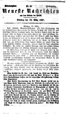 Neueste Nachrichten aus dem Gebiete der Politik (Münchner neueste Nachrichten) Dienstag 26. März 1867