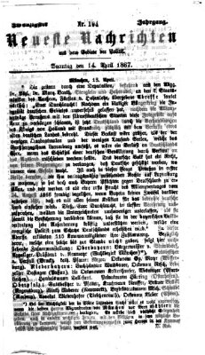 Neueste Nachrichten aus dem Gebiete der Politik (Münchner neueste Nachrichten) Sonntag 14. April 1867