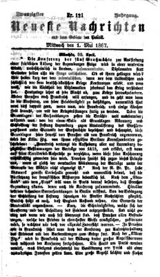 Neueste Nachrichten aus dem Gebiete der Politik (Münchner neueste Nachrichten) Mittwoch 1. Mai 1867