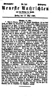 Neueste Nachrichten aus dem Gebiete der Politik (Münchner neueste Nachrichten) Freitag 17. Mai 1867