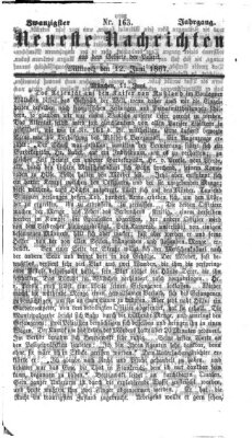 Neueste Nachrichten aus dem Gebiete der Politik (Münchner neueste Nachrichten) Mittwoch 12. Juni 1867