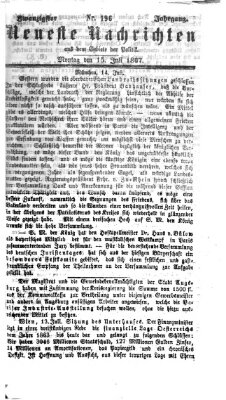 Neueste Nachrichten aus dem Gebiete der Politik (Münchner neueste Nachrichten) Montag 15. Juli 1867