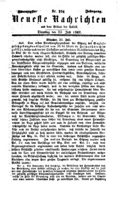 Neueste Nachrichten aus dem Gebiete der Politik (Münchner neueste Nachrichten) Dienstag 23. Juli 1867