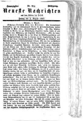 Neueste Nachrichten aus dem Gebiete der Politik (Münchner neueste Nachrichten) Freitag 2. August 1867