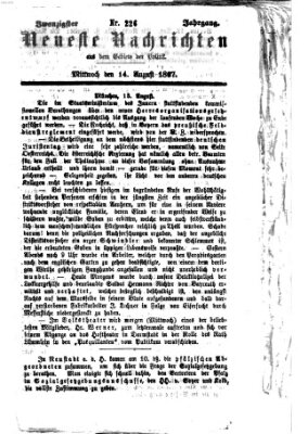 Neueste Nachrichten aus dem Gebiete der Politik (Münchner neueste Nachrichten) Mittwoch 14. August 1867