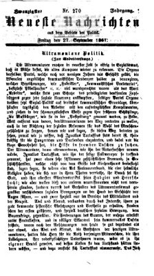 Neueste Nachrichten aus dem Gebiete der Politik (Münchner neueste Nachrichten) Freitag 27. September 1867