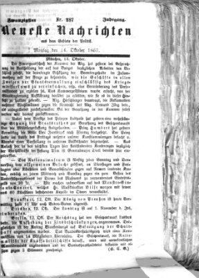 Neueste Nachrichten aus dem Gebiete der Politik (Münchner neueste Nachrichten) Montag 14. Oktober 1867