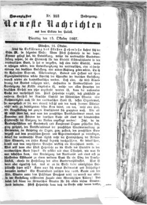 Neueste Nachrichten aus dem Gebiete der Politik (Münchner neueste Nachrichten) Dienstag 15. Oktober 1867