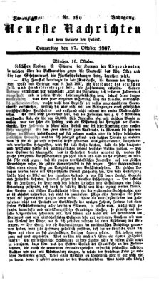 Neueste Nachrichten aus dem Gebiete der Politik (Münchner neueste Nachrichten) Donnerstag 17. Oktober 1867