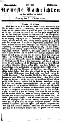 Neueste Nachrichten aus dem Gebiete der Politik (Münchner neueste Nachrichten) Sonntag 27. Oktober 1867