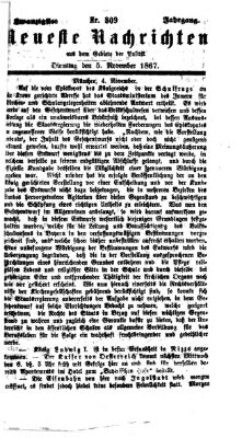 Neueste Nachrichten aus dem Gebiete der Politik (Münchner neueste Nachrichten) Dienstag 5. November 1867