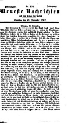 Neueste Nachrichten aus dem Gebiete der Politik (Münchner neueste Nachrichten) Dienstag 26. November 1867