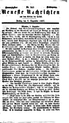 Neueste Nachrichten aus dem Gebiete der Politik (Münchner neueste Nachrichten) Freitag 6. Dezember 1867