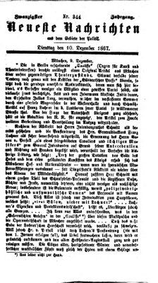 Neueste Nachrichten aus dem Gebiete der Politik (Münchner neueste Nachrichten) Dienstag 10. Dezember 1867