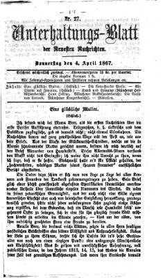 Neueste Nachrichten aus dem Gebiete der Politik. Unterhaltungs-Blatt der Neuesten Nachrichten (Münchner neueste Nachrichten) Donnerstag 4. April 1867