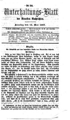 Neueste Nachrichten aus dem Gebiete der Politik. Unterhaltungs-Blatt der Neuesten Nachrichten (Münchner neueste Nachrichten) Sonntag 12. Mai 1867