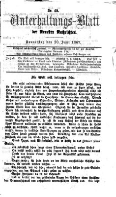 Neueste Nachrichten aus dem Gebiete der Politik. Unterhaltungs-Blatt der Neuesten Nachrichten (Münchner neueste Nachrichten) Donnerstag 20. Juni 1867