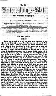 Neueste Nachrichten aus dem Gebiete der Politik. Unterhaltungs-Blatt der Neuesten Nachrichten (Münchner neueste Nachrichten) Sonntag 6. Oktober 1867