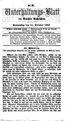 Neueste Nachrichten aus dem Gebiete der Politik. Unterhaltungs-Blatt der Neuesten Nachrichten (Münchner neueste Nachrichten) Donnerstag 31. Oktober 1867