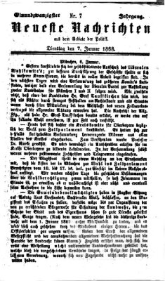 Neueste Nachrichten aus dem Gebiete der Politik (Münchner neueste Nachrichten) Dienstag 7. Januar 1868