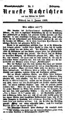 Neueste Nachrichten aus dem Gebiete der Politik (Münchner neueste Nachrichten) Mittwoch 8. Januar 1868