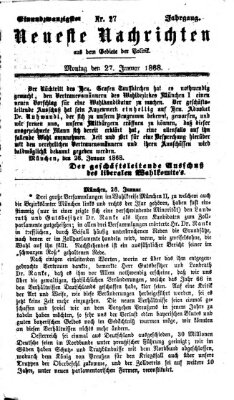 Neueste Nachrichten aus dem Gebiete der Politik (Münchner neueste Nachrichten) Montag 27. Januar 1868