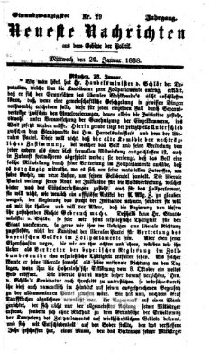 Neueste Nachrichten aus dem Gebiete der Politik (Münchner neueste Nachrichten) Mittwoch 29. Januar 1868