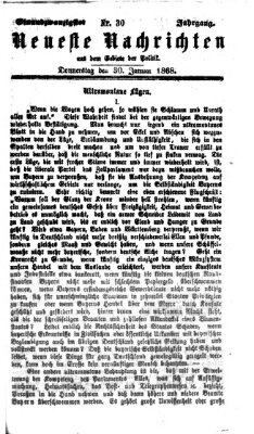 Neueste Nachrichten aus dem Gebiete der Politik (Münchner neueste Nachrichten) Donnerstag 30. Januar 1868