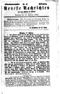 Neueste Nachrichten aus dem Gebiete der Politik (Münchner neueste Nachrichten) Sonntag 16. Februar 1868