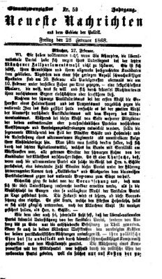 Neueste Nachrichten aus dem Gebiete der Politik (Münchner neueste Nachrichten) Freitag 28. Februar 1868