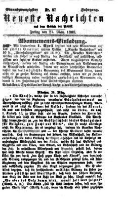 Neueste Nachrichten aus dem Gebiete der Politik (Münchner neueste Nachrichten) Freitag 27. März 1868