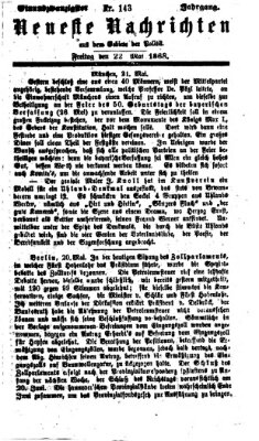 Neueste Nachrichten aus dem Gebiete der Politik (Münchner neueste Nachrichten) Freitag 22. Mai 1868