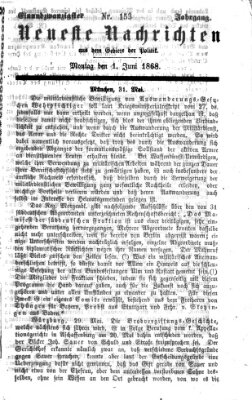 Neueste Nachrichten aus dem Gebiete der Politik (Münchner neueste Nachrichten) Montag 1. Juni 1868