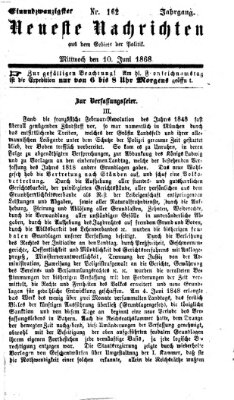 Neueste Nachrichten aus dem Gebiete der Politik (Münchner neueste Nachrichten) Mittwoch 10. Juni 1868