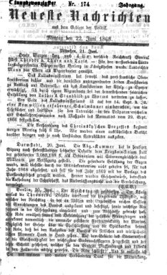 Neueste Nachrichten aus dem Gebiete der Politik (Münchner neueste Nachrichten) Montag 22. Juni 1868