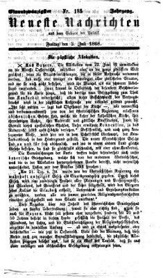 Neueste Nachrichten aus dem Gebiete der Politik (Münchner neueste Nachrichten) Freitag 3. Juli 1868