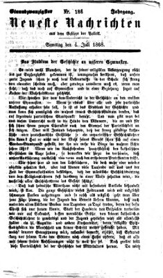 Neueste Nachrichten aus dem Gebiete der Politik (Münchner neueste Nachrichten) Samstag 4. Juli 1868