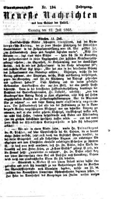 Neueste Nachrichten aus dem Gebiete der Politik (Münchner neueste Nachrichten) Sonntag 12. Juli 1868