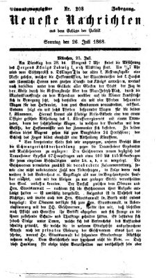 Neueste Nachrichten aus dem Gebiete der Politik (Münchner neueste Nachrichten) Sonntag 26. Juli 1868