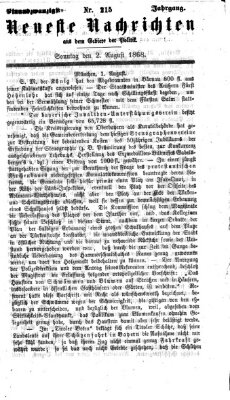 Neueste Nachrichten aus dem Gebiete der Politik (Münchner neueste Nachrichten) Sonntag 2. August 1868