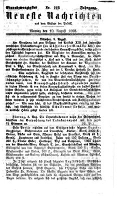 Neueste Nachrichten aus dem Gebiete der Politik (Münchner neueste Nachrichten) Montag 10. August 1868