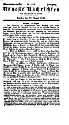 Neueste Nachrichten aus dem Gebiete der Politik (Münchner neueste Nachrichten) Samstag 29. August 1868